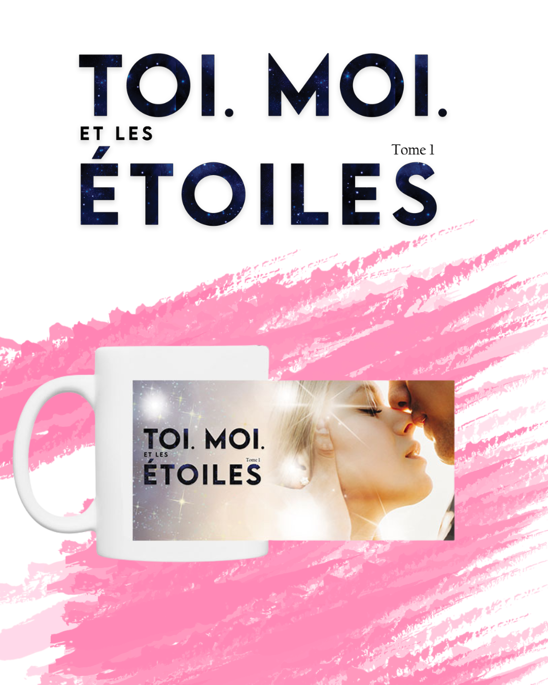 Mug Toi. Moi. Et les étoiles